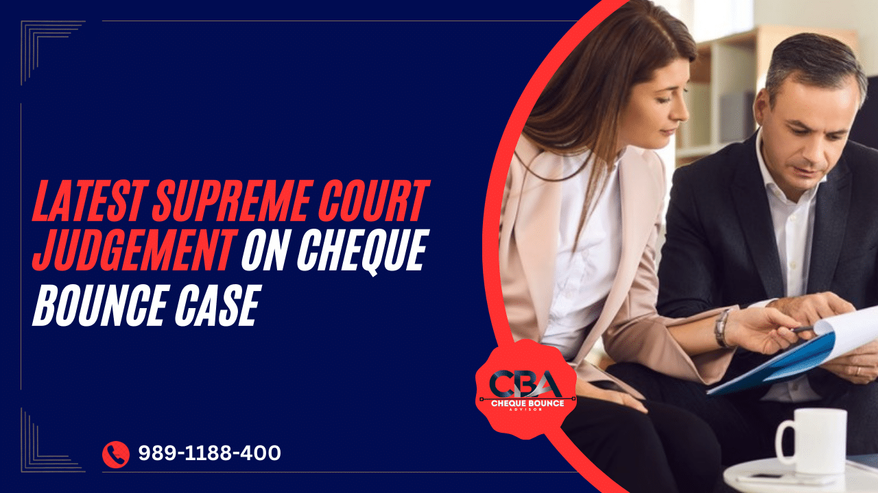 Latest Supreme Court Judgement On Cheque Bounce Case